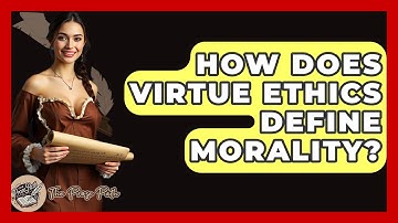 How Does Virtue Ethics Define Morality? - The Prose Path