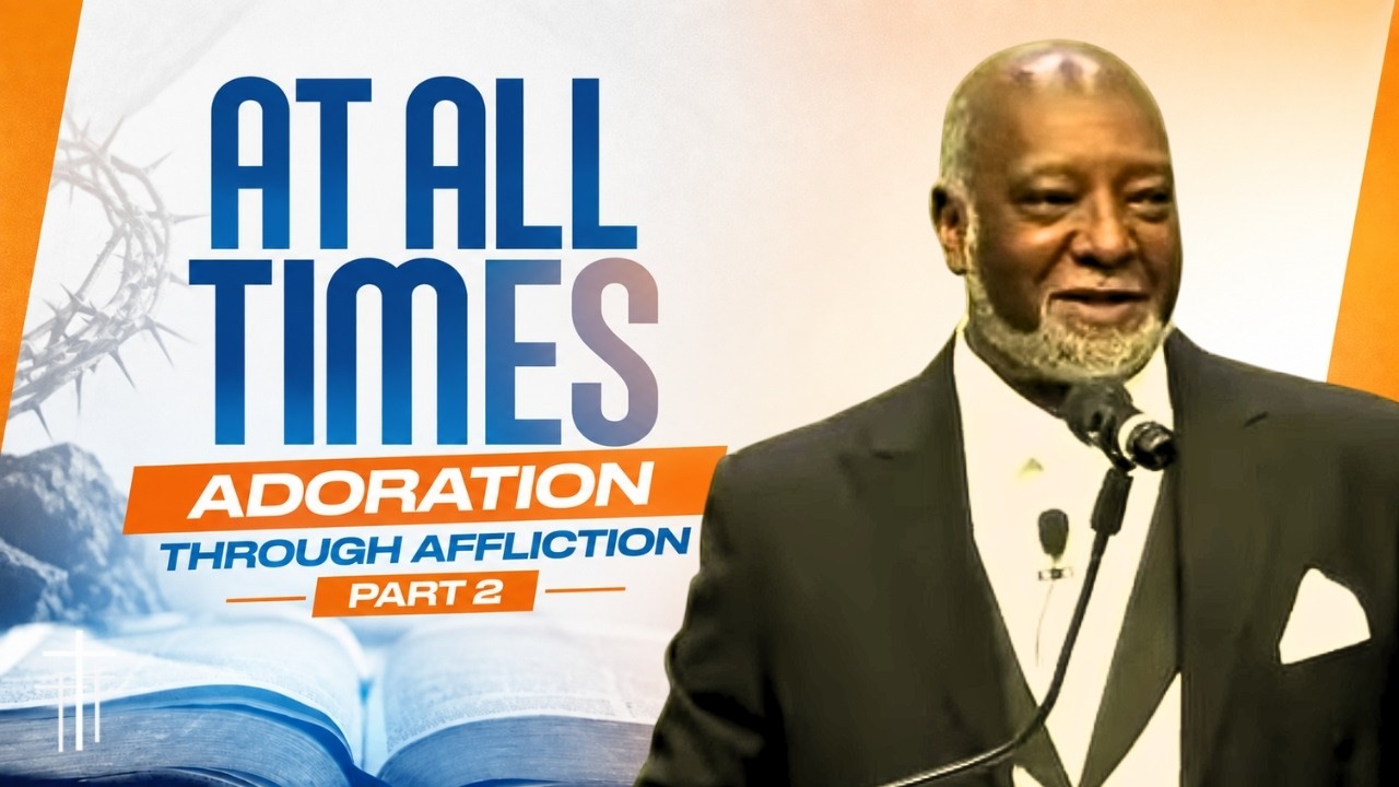 At All Times - Adoration through Affliction Part 2 | 9.6.26 | Covenant Community Church