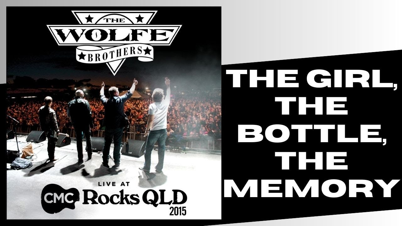 The Wolfe Brothers -The Girl The Bottle The Memory -LIVE at CMC Rocks QLD 2015 (Official LIVE Video)