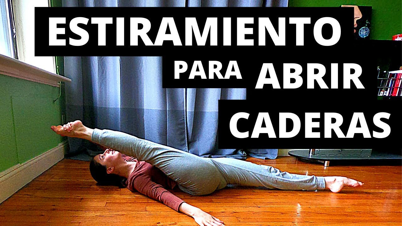 ¡ESTIRAMIENTOS para ABRIR LAS CADERAS y LOGRAR EL SPAGAT (SPLIT)! | Parte 1
