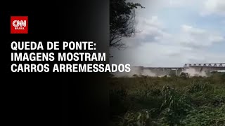 Novas imagens mostram veículos arremessados em desabamento de ponte; veja | BASTIDORES CNN