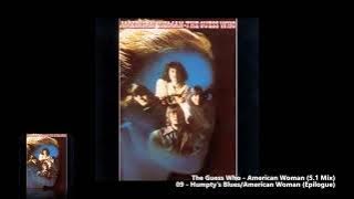 The Guess Who - 09 - Humpty's Blues/American Woman (Epilogue) (5.1 Mix)