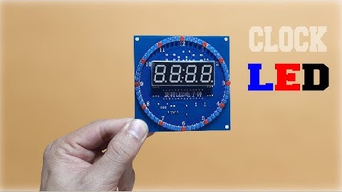 Hướng dẫn cực chi tiết lắp đồng hồ LED tại nhà dễ như ăn kẹo trong 30 phút #LED #ntn.electronic #RGB