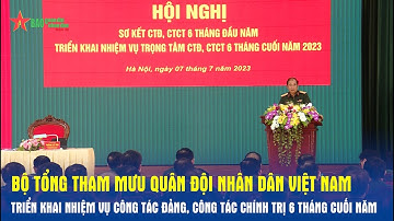 Bộ Tổng Tham mưu QĐND triển khai nhiệm vụ công tác Đảng, công tác chính trị 6 tháng cuối năm