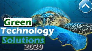 TOP 5 GREEN TECHNOLOGY SOLUTIONS 2020 | The latest green technology ideas in 2020.