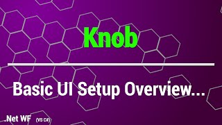 Knob - .Net WinForm - VS2019 C# - UI Set Up Net Worth