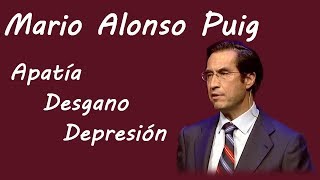APATIA DESGANO DEPRESIÓN  (MOTIVACIÓN)  - DR  MARIO ALONSO PUIG