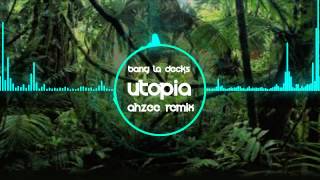 Bang la decks  - Utopia (ahzee remix) Resimi