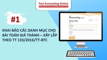 PHẦN 1 | Khai báo các danh mục cho bài toán Giá thành xây lắp theo TT 133/2016/TT-BTC