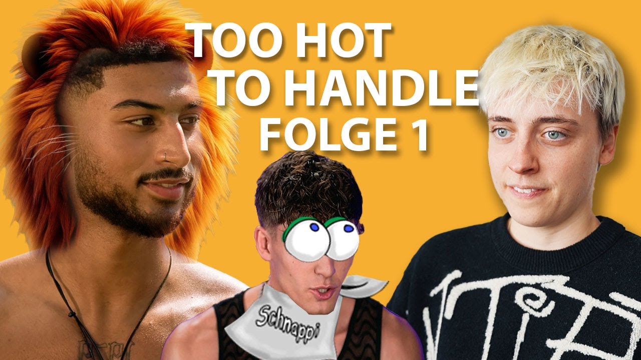 Meine Löwen meine Bärchen Too Hot to Handle: Germany Staffel 2 FOLGE 1