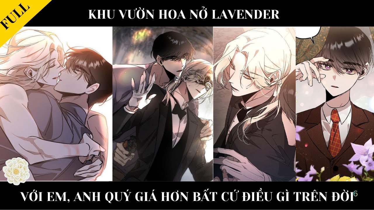 FULL || KHU VƯỜN HOA NỞ LAVENDER - Với em, anh quý giá hơn bất cứ điều gì trên đời