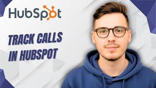 How To Track Calls In Hubspot [2026 Guide]