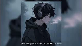 paris the prince - fleeting dream [ was it true? ] (𝒔𝒑𝒆𝒅 𝒖𝒑)
