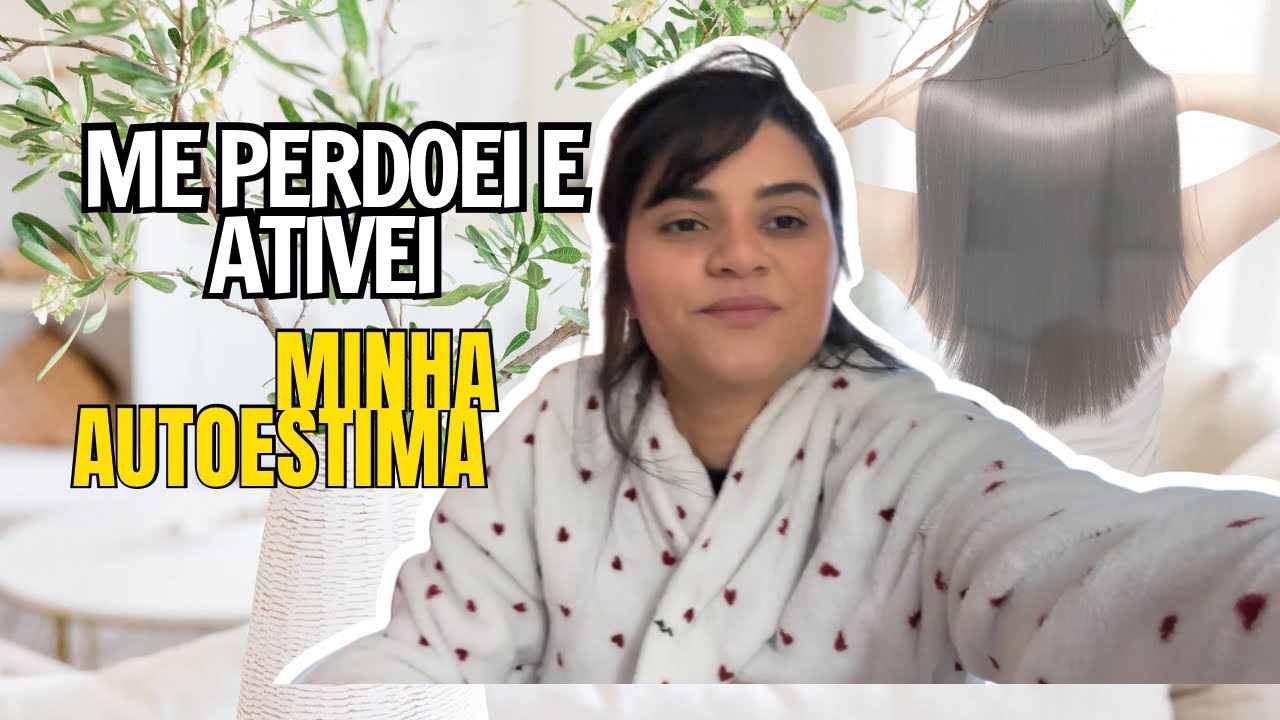 Me perdoei e ativei minha autoestima e prosperidade 