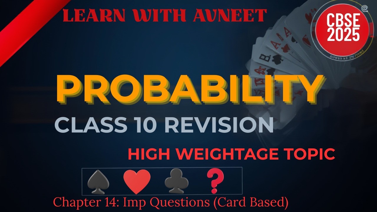 CLASS 10th PROBABILITY 🔥CARD BASED | CLASS 10 MATHS CHAPTER 14 |2026-2025 | AVNEET KAUR