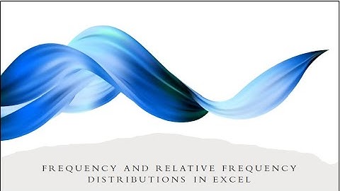 Frequency, Relative Frequency Excel