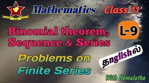 Binomial Theorem, Sequences & Series L9  [Tamil] | Problems on Finite Series | Class 11 Maths