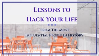 Lessons to Hack Your Lif