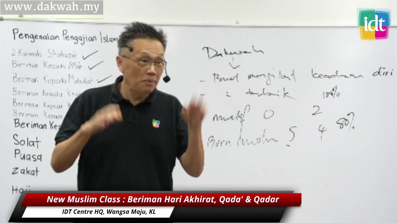 5 Julai 2022  New Muslim Class  || Beriman Hari Akhirat, Qada' & Qadar || Bro Lim Jooi Soon