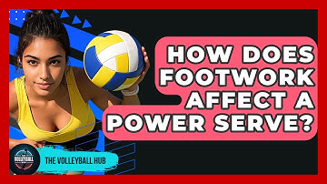 How Does Footwork Affect A Power Serve? - The Volleyball Hub