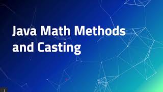Intro to Java - 1.7 | Math Methods and Casting