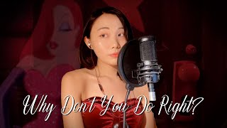 Why Don't You Do Right?-Jessica Rabbit (Cover) Why Don't You Do Right?-Jessica Rabbit (Cover)