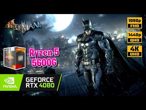 ✅ Ryzen 5 5600G + RTX 4080 ✅ BATMAN ARKHAM KNIGHT ✅ Max Settings 🔴 1080p, 1440p, 4K 🔴