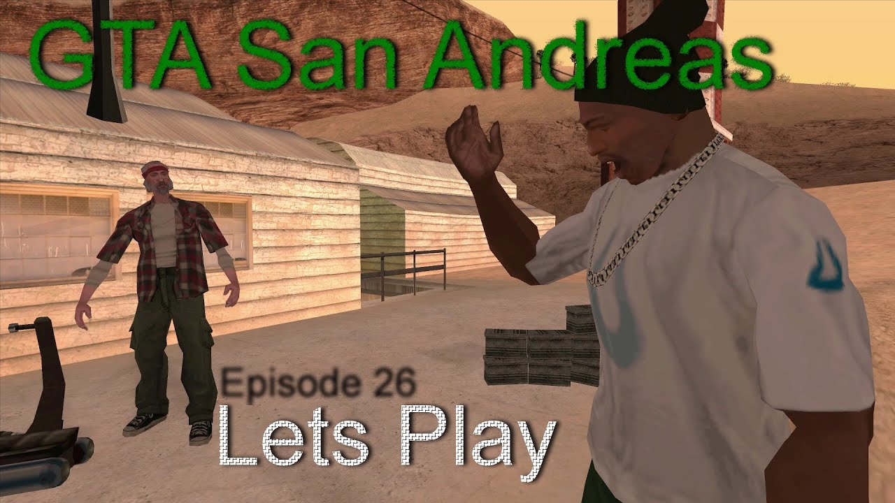 Lets Play Gta San Andreas , Grand Theft Auto San Andreas Gameplay ...