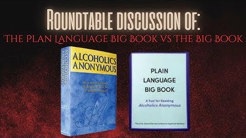 Roundtable Discussion The Plan Language Big BooK Vs The Big Book Vol  2