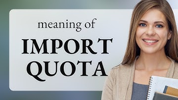 Understanding "Import Quota": A Guide for English Learners