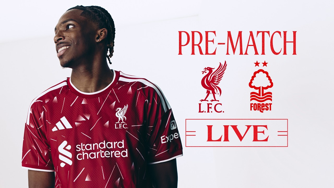Matchday Live: Liverpool vs Nottingham Forest | Team news, build-up and more! | Premier League