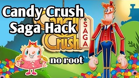 How to Hack Candy Crush Saga on Android Without Root