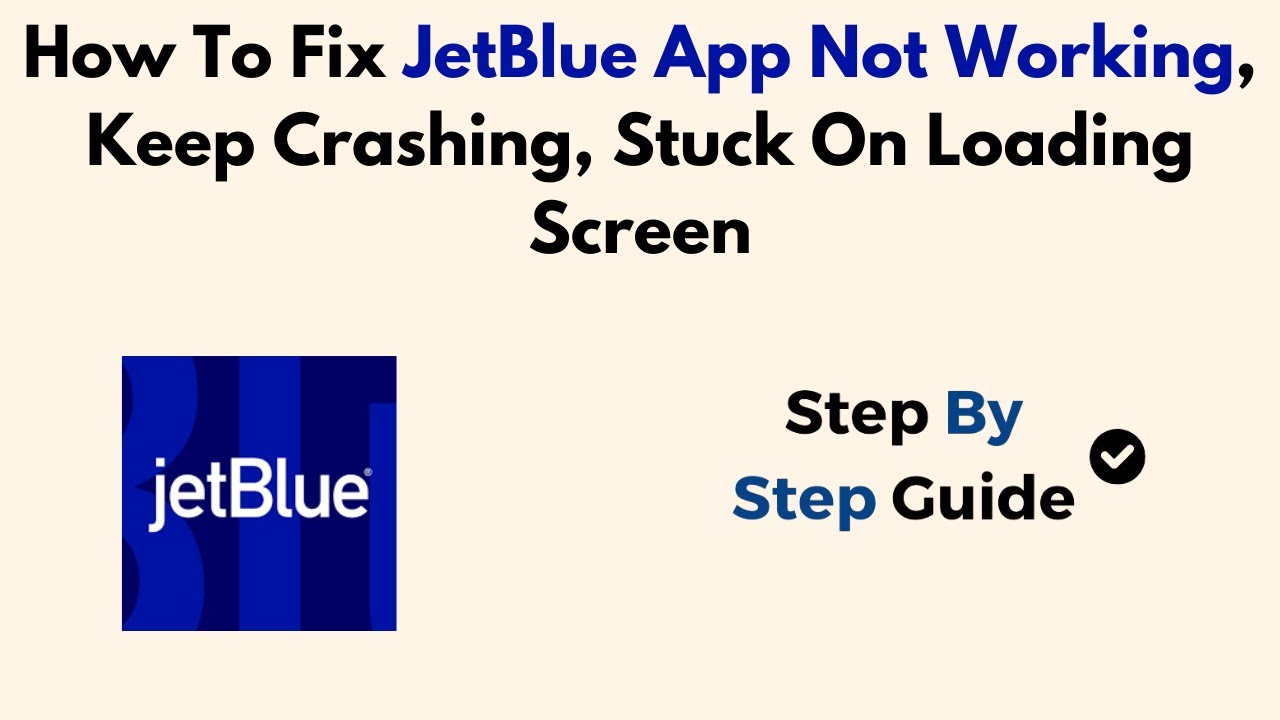 How To Fix JetBlue App Not Working, Keep Crashing, Stuck On Loading ...