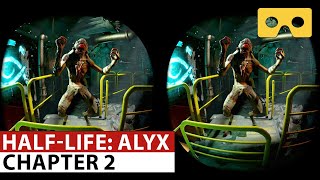 Half-Life: Alyx Gameplay Walkthrough. Chapter 2 - VR SBS 3D Video