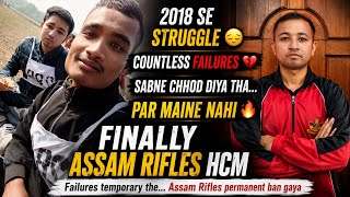 2018 Se Struggle 😔 Countless Failures 💔 Finally Assam Rifles HCM 🇮🇳