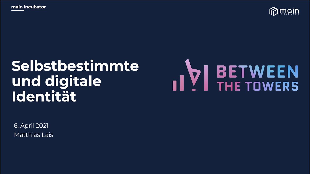 Between the Towers - Selbstbestimmte und digitale Identität
