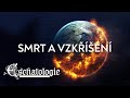 10 smrt vzken peklo a nebe  eschatologie