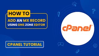 How to Add an MX Record in cPanel Using DNS Zone Editor | Step-by-Step Tutorial