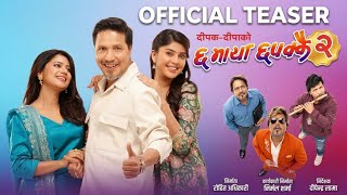 Chha Maya Chhapakkai 2 Teaser | Fan Made | Deepak Raj Giri | Keki Adhikari | Sanisha Bhattarai |