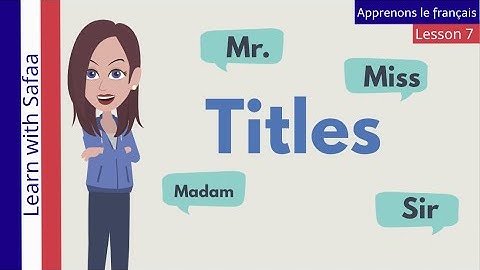 Lesson 7 - Titles in French : Learn with Safaa