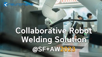 Collaborative Robot Welding Solution @SF+AW2023