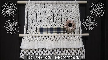 Macrame 🐻Toy&Book📗Hammock/Storage/Wall Hanging Tutorial〜おもちゃ&本を入れる為のマクラメハンモック〜