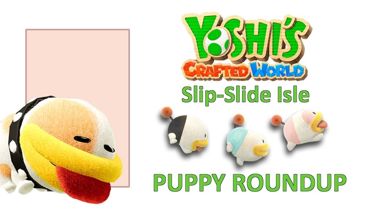 Yoshi's Crafted World Puppy Locations in Slip-Slide Isle