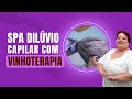 SPA Dilúvio CAPILAR com Vinhoterapia - Fortalece e Recupera o Fio do Cabelo.