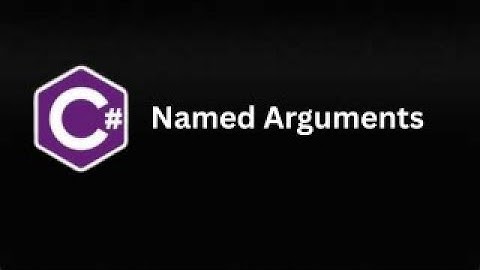 Named Arguments in C# (Part 30)