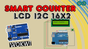Membuat Smart Counter Arduino di Wokwi | Hitung Otomatis dengan Tombol & LCD 16x2