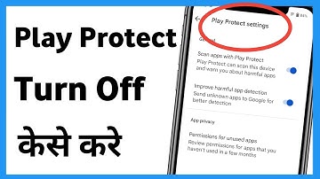 Play Store Play Protect Off Kaise Kare | Play Store Play Protect Kya Hai