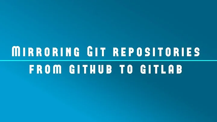 Automatically Mirroring Repositories on Gitlab