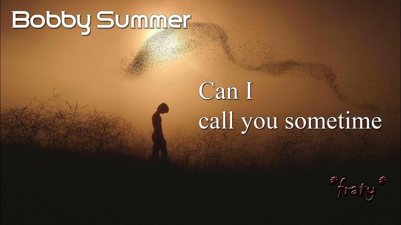 Bobby Summer Can I Call You Sometime YouTube