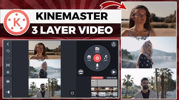 Kinemaster 3 Layer Video Editing | How To Creat 3 Layer Video in Kinemaster | 3 Layer Video Editing